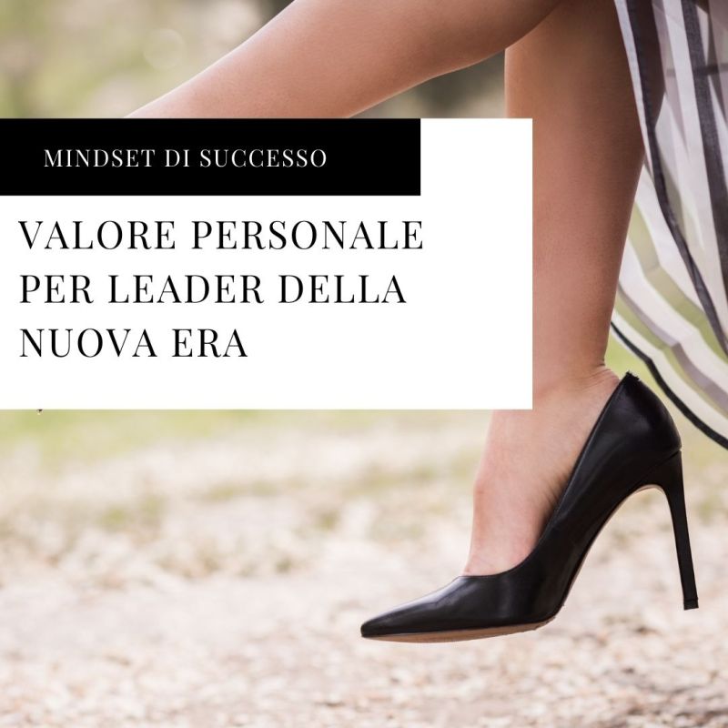 Valore personale per Leader della nuova&nbsp;Era.
