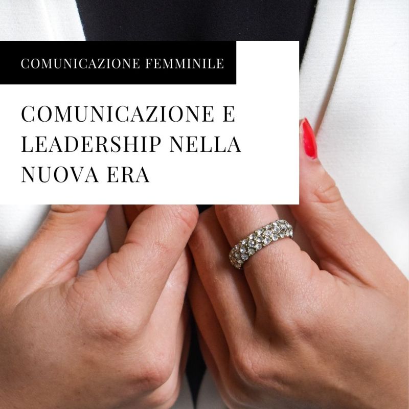 Comunicazione e Leadership nella Nuova&nbsp;Era