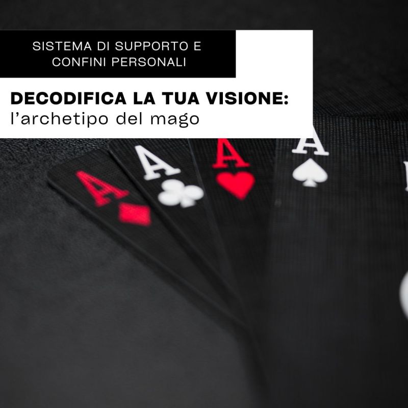 DECODIFICA LA TUA VISIONE: accedi all’archetipo del&nbsp;mago