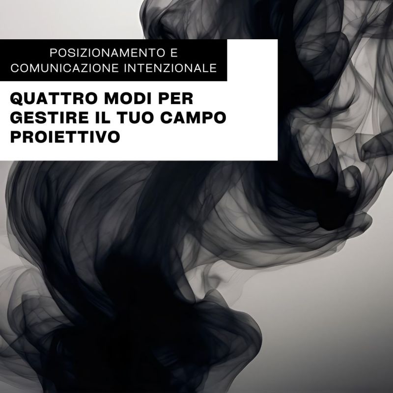 Quattro modi per gestire il tuo campo&nbsp;proiettivo
